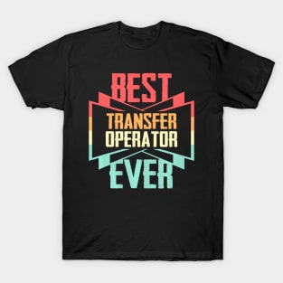 Best Transfer Ever T-Shirt